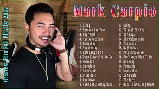 Mark Carpio Nonstop Love Songs - Mark Carpio Greatest Hits Full Playlist 2022