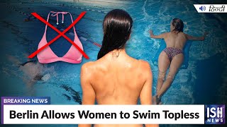Berlin Allows Women to Swim Topless