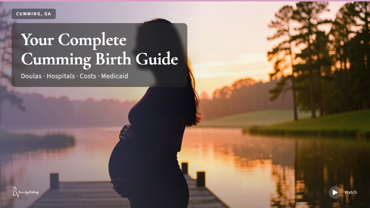 Cumming, Georgia Doula & Birth Plan Guide press play to watch