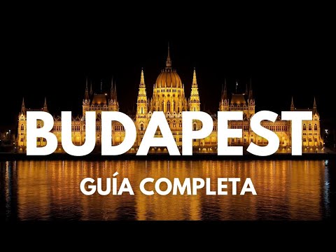 BUDAPEST, qué ver y hacer en 4 DÍAS.