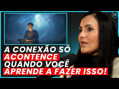 Técnica Definitiva: Como Se Conectar Com Seu Guia Espiritual de Forma Simples! | LIN Podcast