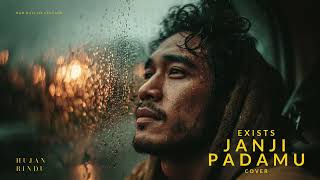 Download lagu Exists - Janji Padamu (Cover) - R&B Ballad Version mp3 Download lagu Exists - Janji Padamu (Cover) - R&B Ballad Version mp3