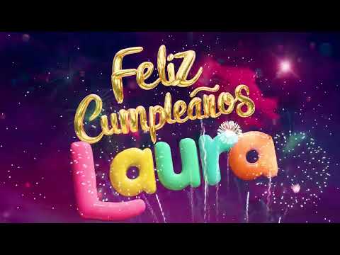 LAURA Feliz cumpleaños! (canción en Español 2025)