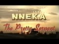 Nneka the Pretty Serpent, 1994