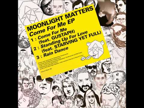 Moonlight Matters - Come For Me (ft. Gustaph)