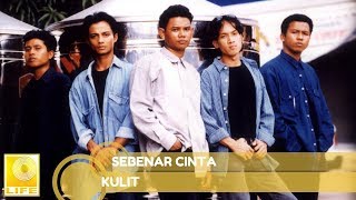 Download lagu Kulit- Sebenar Cinta mp3 Download lagu Kulit- Sebenar Cinta mp3