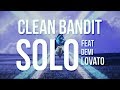 Clean Bandit - Solo (Lyrics) feat. Demi Lovato
