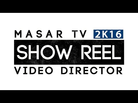 Director Masar | Show Reel 2016