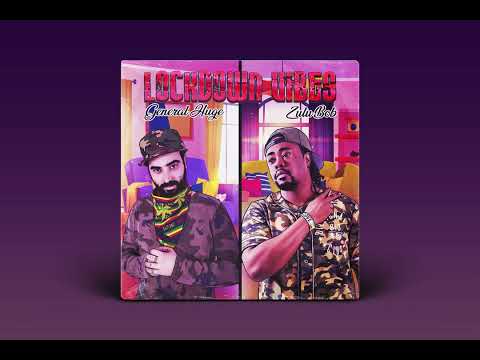 General Huge x Zulu Bob - Lockdown Vibes EP (Medley Video)