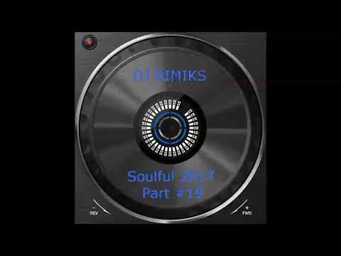 DJ Rimiks - Best of Soulful House 2017 (#19)