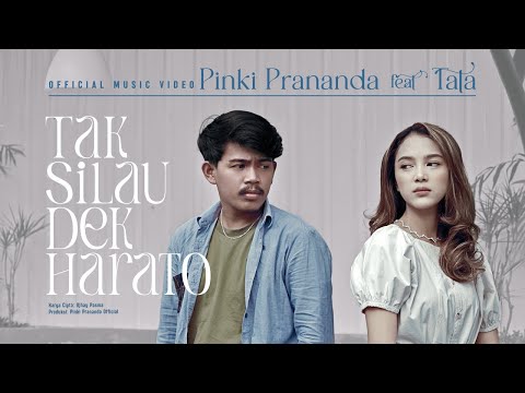 Pinki Prananda Ft. Tata - Tak Silau Dek Harato (Official Music Video)