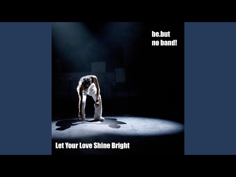 Let Your Love Shine Bright