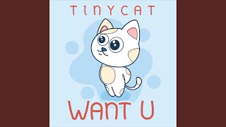 Want U