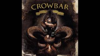 Crowbar -  I Am The Storm