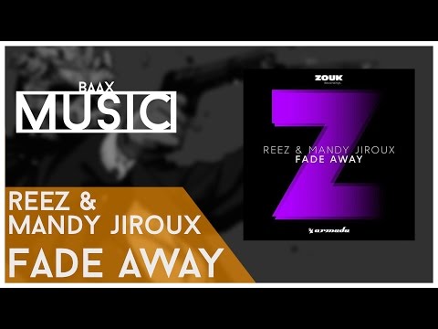 Reez & Mandy Jiroux - Fade Away