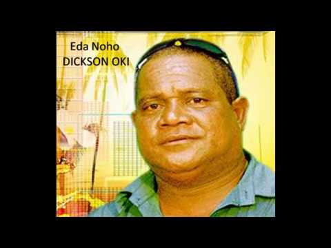 Eda Noho - DICKSON OKI