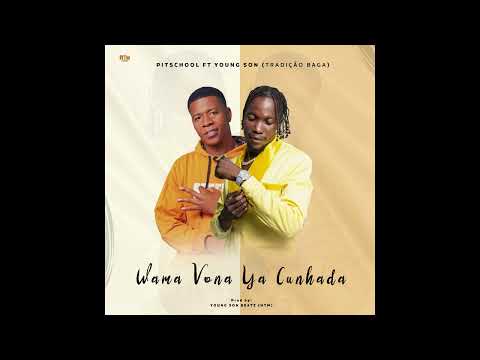 Pitschool  Ft Tradição Baga Young Son – #Wama Vona Ya Cunhada