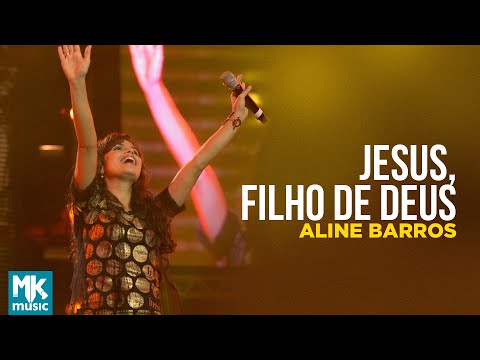 Aline Barros - Jesus, Filho de Deus (Ao Vivo) - DVD Caminho de Milagres
