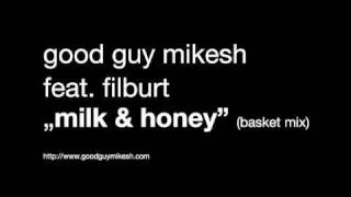 Good Guy Mikesh & Filburt - Milk & Honey (Basket Mix)