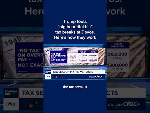 Trump touts 'big beautiful bill' tax breaks at Davos. Here's how they work