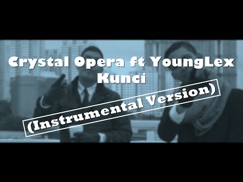 [KARAOKE] Crystal Opera ft Young Lex - Kunci (Instrumental Edit)