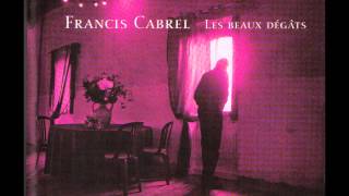 Francis Cabrel - 2004 - Les faussaires