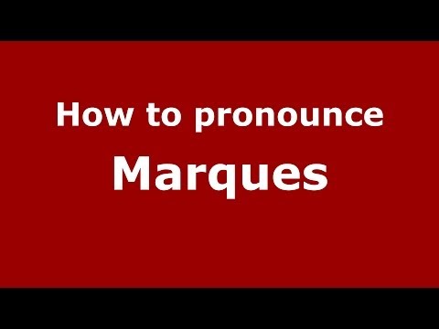 How to pronounce Marques (Brazilian Portuguese/Brazil) - PronounceNames.com
