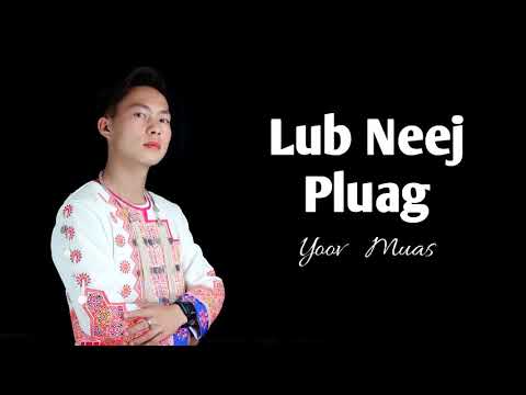 LUB NEEJ PLUAG - Yoov Muas (Official Audio)