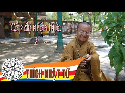 Kinh Trung Bộ 1 (Kinh Pháp Môn Căn Bản) - Cấp độ nhận thức 2 (30/05/2004)