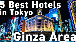 Top 5 Must-Stay Hotels in Tokyo's Glamorous Ginza District - A Guide for Interna