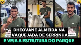 DHEOVANE ALMEIDA NA VAQUEJADA DE SERRINHA! VEJA A ESTRUTURA DO PARQUE MARIA DO CARMO