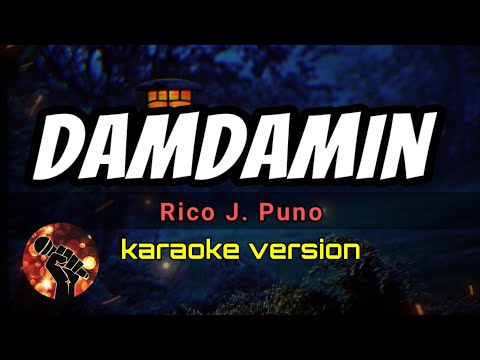 DAMDAMIN - RICO J PUNO (karaoke version)