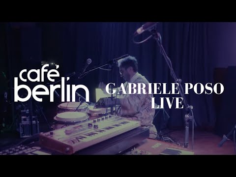 Gabriele Poso • Live Madrid • Cafe Berlin