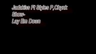 Jadakiss Ft Styles P,Chynk Show-Lay Em Down(NEW 2011) Sample from Dizzles Mixtape Show