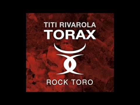 TORAX Titi Rivarola - Rock Toro (2015) Full Album
