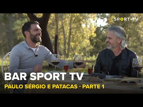 BAR SPORT TV com Paulo Sérgio e Patacas - Parte 1 | SPORT TV