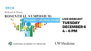 The National Academy of Medicine’s 2016 Richard & Hinda Rosenthal Symposium