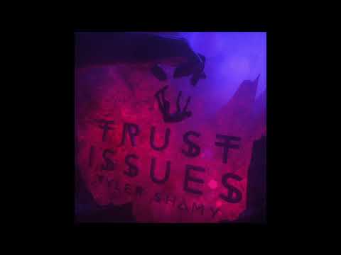 Trust Issues-Tyler Shamy