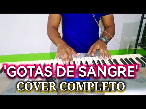 Cover "GOTAS DE SANGRE" Sound Celestial (COVER COMPLETO) MUSICA TROPICAL By Samuel Piña Piano
