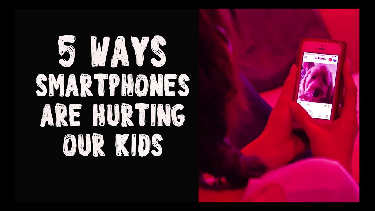 5 Ways Smartphones are Hurting our Kids