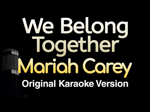 We Belong Together - Mariah Carey (Karaoke Songs With Lyrics - Original Key)