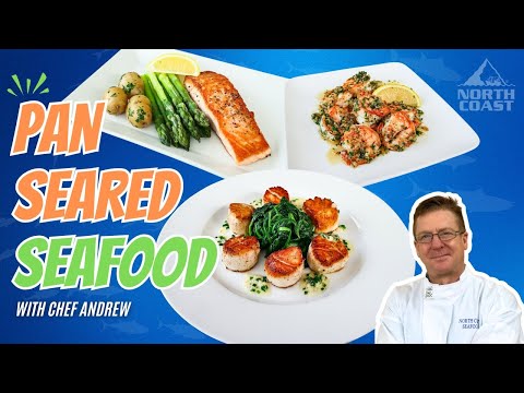 Pan Seared Seafood - Shrimp, Scallops, Salmon | Simple Seafood Recipes | North Coast Seafoods