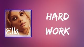 Ella Henders - Hard Work (Lyrics)