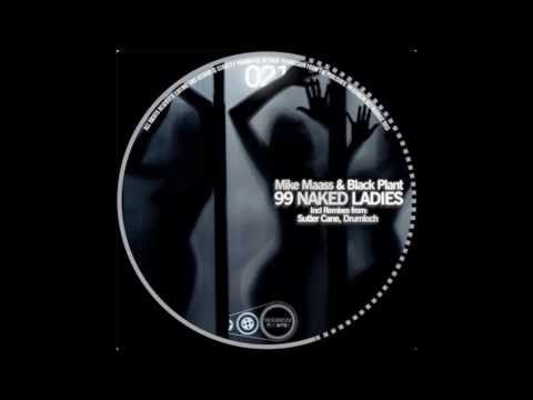 Mike Maass, Black Plant - 99 Naked Ladies (Original Mix) [Mekanism Records]