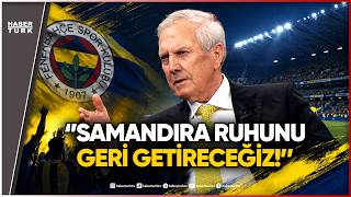 Aziz Yıldırım’dan Transfer ve ‘Yapı’ İtirafı!