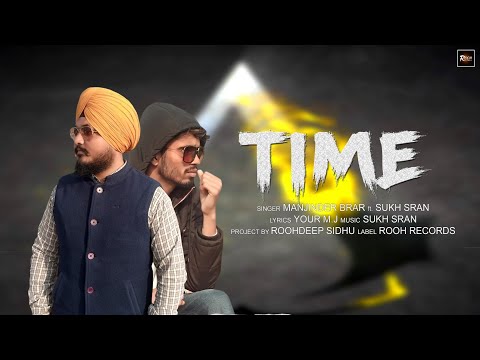 latest Punjabi song 2021 | Time (Official Video) Manjinder Brar ft. Sukh Sran | Rooh RECORDS