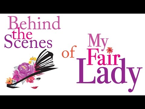 MY FAIR LADY-Behind the Scenes in Production (Photo Slideshow)
