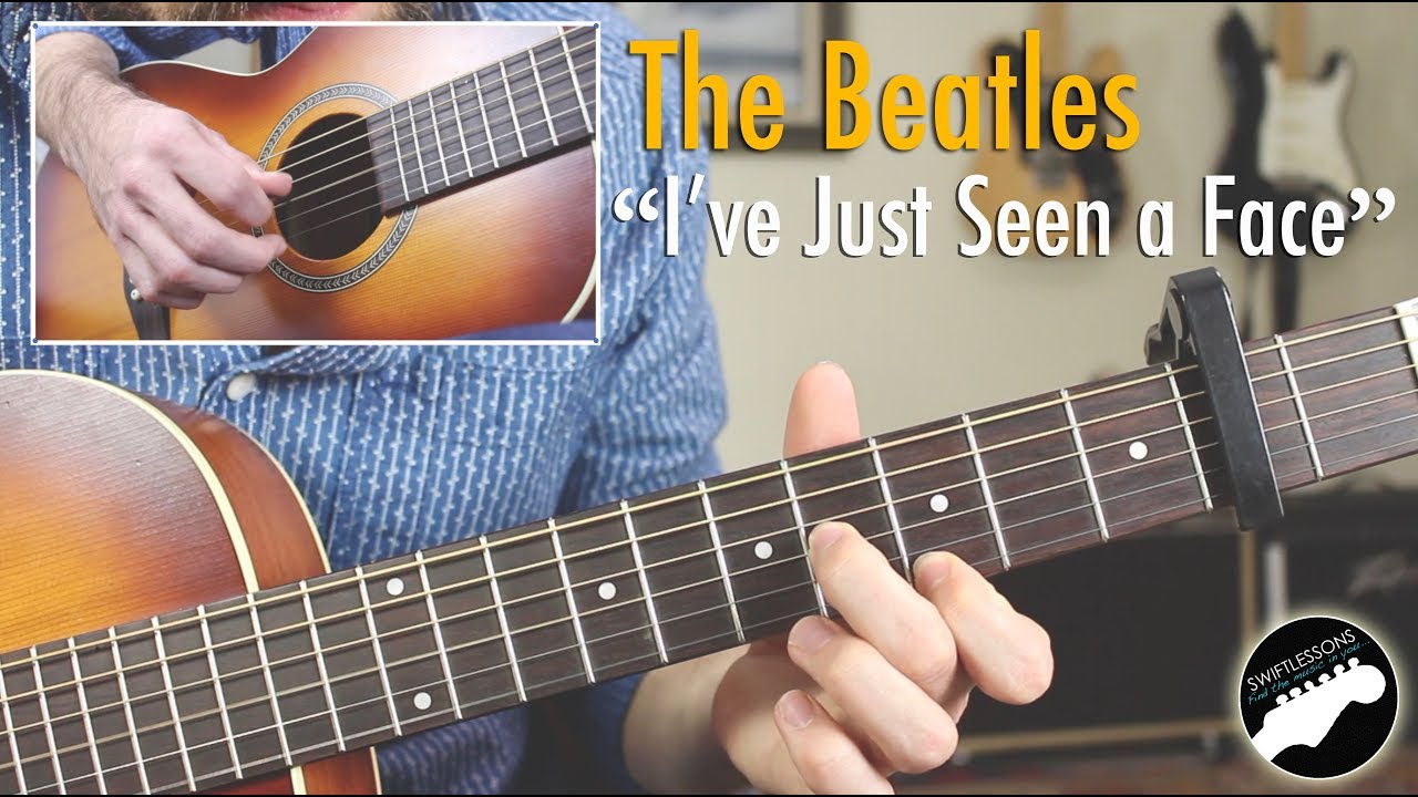 Watch video The Beatles I've Just Seen a Face - Easy Guitar Songs Lesson Now The Beatles I've Just Seen a Face - Easy Guitar Songs Lesson
