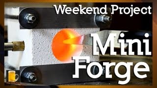 How to make a homemade Mini Forge