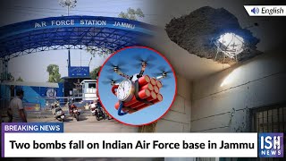 Two bombs fall on Indian Air Force base in Jammu